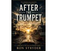 After the Trumpet: The Empty Morning: A Spine Tingling Religious Fiction Novel About Those Left Behind After The Rapture - Book 1.of 5 (The Religious Fiction and Non-Fiction Series)