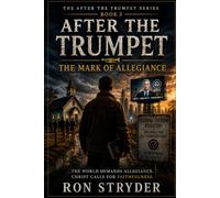 After the Trumpet: The Mark of Allegiance: A Spine Tingling Religious Fiction Novel About Those Left Behind After The Rapture - Book 3 (The Religious Fiction and Non-Fiction Series)