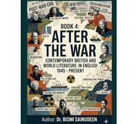 After the War: Contemporary British and World Literature in English 1945 - Present (THE LITERARY ATLAS SERIES)