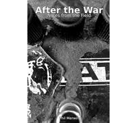After the War: Notes from the Field