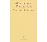 After the War: The Jew Pays: How relief, leadership, and public action shaped the fate of Eastern European Jews