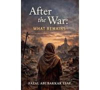 After the War: What Remains