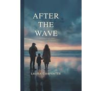 After the Wave: A small-town Irish romance about grief, saltwater, and second chances: 1 (AFTER SERIES)