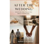 After the Wedding: What No One Tells You About Marriage