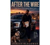 After the Wire Book Five of The Predatory Spouse Series: 5