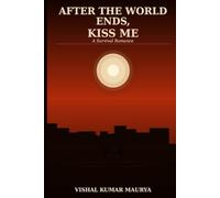 After the World Ends, Kiss Me: A Survival Romance