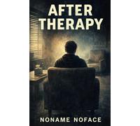 AFTER THERAPY: What Remains When the Work Stops Being the Work