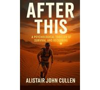 After This: A Psychological Thriller of Survival and Reckoning