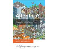 After this?: Design, ethics and the future of work