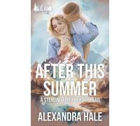 After This Summer: An Accidental Pregnancy, Marriage of Convenience, Small Town Romance