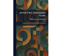After Two Thousand Years: A Dialogue Bewteen Plato and a Modern Young Man