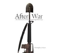 After War: The Political Economy of Exporting Democracy