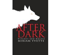 AfterDark (A mystery, wolf shifter, paranormal romance): Witches and Wolves