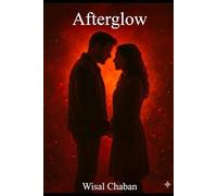 Afterglow: A Novel of Memory, Consent, and the Cost of Love