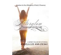 Afterglow: Encounters with the Light