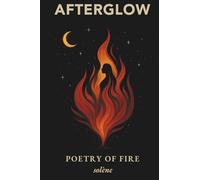 Afterglow: Poetry of Fire