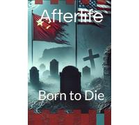 Afterlife: Born to Die