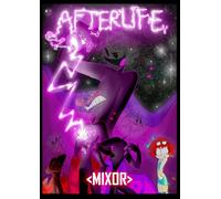 Afterlife: Mixor: Una lotta per la libertà