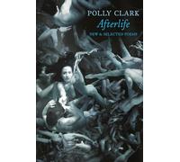 Afterlife: New & Selected Poems