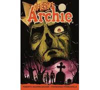 Afterlife with Archie: Escape from Riverdale: Escape from Riverdale: 1