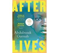 Afterlives: By the winner of the Nobel Prize in Literature 2021