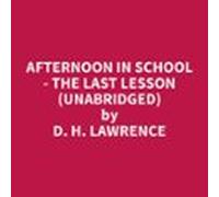 Afternoon In School - The Last Lesson (unabridged) (audiolibro)