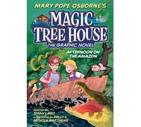 Afternoon on the Amazon Graphic Novel: 6 (Magic Tree House)