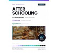 Afterschooling - 100 Short Lessons - 20 minutes each - Ages 4 to 10 - Screen-Free: 100 Short Lessons for After the School Day. Twenty Minutes. No Screens. Ages 4 to 10.