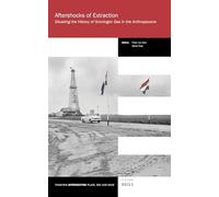 Aftershocks of Extraction: Situating the History of Groningen Gas in the Anthropocene: 37 (Thamyris/Intersecting: Place, Sex and Race)