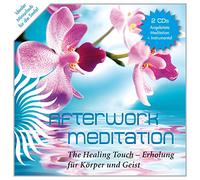 Afterworkmeditation - The Healing Touch