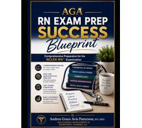 AGA RN Exam Prep Success Blueprint: Comprehensive Preparation for the NCLEX- RN Examination