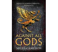 Against All Gods: The Age of Bronze: Book 1 (Age of Bronze, 1)
