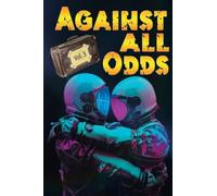 Against All Odds: 7 stories of love in dangerous places: 3 (Far, Far Away)
