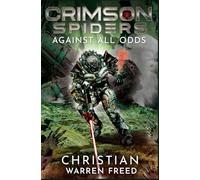 Against All Odds: A Military Science Fiction Campaign: 2 (Crimson Spiders)