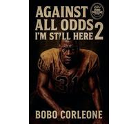 Against All Odds Book 2 Still Here: 1