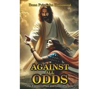 Against All Odds: “The Enemy’s Plan and God’s Purpose”