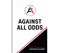 Against All Odds: The Official FA Book