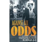 Against All Odds: The Unconventional Journey From Hawaii Sugar Cane Plantation To High School Principal In Seattle