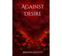 Against Desire (The Against The Rules Series)