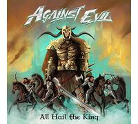 Against Evil - All Hail the King