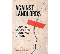 Against Landlords: How to Solve the Housing Crisis