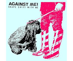 Against Me - Shape Shift With Me [Vinilo]