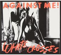 Against Me! - White Crosses/ Black Crosses