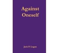 Against Oneself: How Ego, Drive, and Self Wrestle for Our Inner Guidance