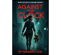 Against the Clock: Every second is a second chance.