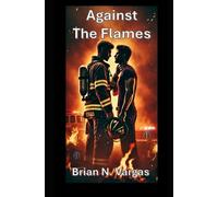 Against the Flames (Bound by Flames)