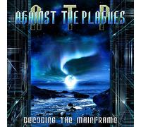 Against the Plagues Decoding the mainframe (CD) Album