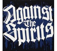 Against The Spirits - Against The Spirits 7" [Vinilo]