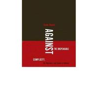 [Against the Unspeakable: Complicity, the Holocaust, and Slavery in America] (By: Naomi Mandel) [published: January, 2007]