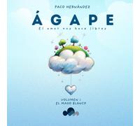 ÁGAPE: El amor nos hace libres